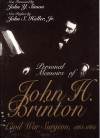 Personal Memoirs of John H. Brinton: Civil War Surgeon, 1861-1865 - John H. Brinton, John S. Haller Jr.