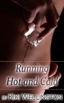 Running Hot and Cold - Kiki Wellington