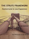 The Struts Framework: Practical Guide for Java Programmers - Spielman, Sue Spielman