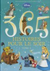 365 Histoires Pour Le Soir Tome 1 - Walt Disney Company