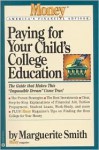 Paying for Your Childs College Education: The Guide That Makes This Impossible Dream Come True - Marguerite Smith