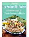 Low Sodium Diet Recipes: Low Sodium Recipes for Ultimate Happiness and Health - Heviz's