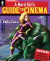 A Nerd Girl's Guide to Cinema - Kelly Cozy