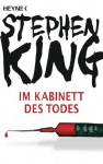 Im Kabinett des Todes: Roman - Stephen King, Wulf Bergner, Joachim Körber, Hedda Pänke, Jochen Schwarzer, Jochen Stremmel