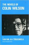 The Novels of Colin Wilson (Critical Studies Series) - Nicholas Tredell