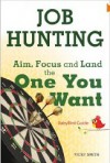 The BabyBird Guide to Job Hunting: Aim, Focus, and Land the One You Want - Vicki Smith