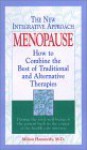 Menopause: How to Combine the Best of Traditional and Alternative Therapies - Milton Hammerly