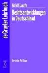 Rechtsentwicklungen in Deutschland - Adolf Laufs