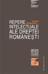 Repere intelectuale ale dreptei româneşti - Cristian Pătrăşconiu