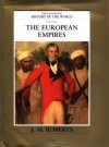 The European Empires (The Illustrated History of the World, Vol 8) - J.M. Roberts