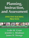 Planning, Instruction, and Assessment: Effective Teaching Practices - Leslie W. Grant, James H. Stronge, Jennifer L. Hindman