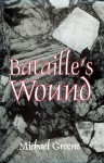 Bataille's Wound - Michael Greene