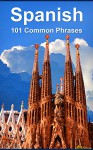 Spanish: 101 Common Phrases - Alex Castle