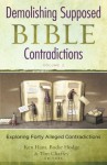 Demolishing Supposed Bible Contradictions Volume 2 (Demolishing Contradictions) - Ken Ham, Bodie Hodge, Tim Chaffey