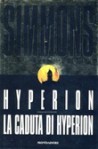 Hyperion - La caduta di Hyperion - Dan Simmons