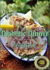 Diabetic Dinner Recipes: 101 Delicious, Nutritious, Low Budget, Mouthwatering Diabetic Dinner Recipes Cookbook - Heviz's