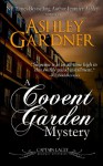 A Covent Garden Mystery - Ashley Gardner, Jennifer Ashley