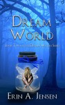 Dream World - Erin A. Jensen