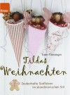 Tildas Weihnachten: Zauberhafte Stoffideen im skandinavischen Stil - Tone Finnanger, Maike Dörries