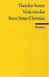 Viola Tricolor / Beim Vetter Christian - Theodor Storm