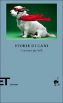 Storie di cani: I racconti più belli - Francesca Frigerio