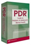 PDR Guide to Pediatric and Adolescent Mental Health - Physicians Desk Reference, David Lewis, Michael S. Behar, Physicians Desk Reference