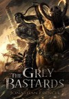 The Grey Bastards - Jonathan French