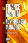 The Finance Manual for Non-Financial Managers: The Power to Make Confident Financial Decisions - Leo Gough