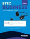 BTEC Business Level 2 Assessment Guide: Unit 4 Principles of Customer Service (BTEC Assessment) - Carole Trotter