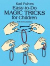 Easy-to-Do Magic Tricks for Children (Dover Magic Books) - Karl Fulves