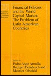 Financial Policies and the World Capital Market: The Problem of Latin American Countries - Pedro Aspe Armella, Rudiger Dornbusch, Maurice Obstfeld