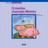 O Menino Chamado Menino - Álvaro Magalhães