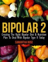 Bipolar Type 2: Creating the Right Bipolar Diet & Nutritional Plan - Heather Rose