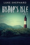 Bishop's Isle Vol 1 - Luke Shephard