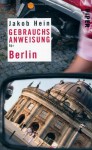 Gebrauchsanweisung für Berlin - Jakob Hein