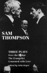 Over the Bridge & Other Plays - Sam Thompson, John Keyes