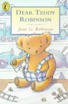 Dear Teddy Robinson (Young Puffin) - Joan G. Robinson