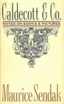 Caldcott & Co.: Notes on Books & Pictures - Maurice Sendak