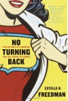 No Turning Back: The History of Feminism and the Future of Women - Estelle B. Freedman, Elisabeth Kallick Dyssegaard