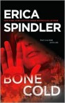 Bone Cold - Erica Spindler