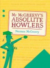 Mr. McGreevy's Absolute Howlers - Norman McGreevy