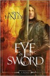 Eye of the Sword - Karyn Henley
