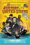 The Mental Floss History of the United States: The (Almost) Complete and (Entirely) Entertaining Story of America - Erik Sass, Will Pearson, Mangesh Hattikudur