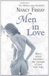 Men In Love: Men's Sexual Fantasies: The Triumph Of Love Over Rage - Nancy Friday