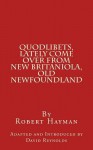 Quodlibets, Lately Come Over from New Britaniola, Old Newfoundland - Robert Hayman, David Reynolds