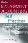 Management Accounting Best Practices: A Guide for the Professional Accountant - Steven M. Bragg