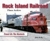 Rock Island Railroad: Travel on the Rockets - John Kelly