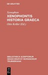 Hellenika: Xenophontis Historia Graeca - Xenophon, Otto Keller