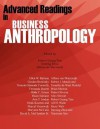 Advanced Readings in Business Anthropology - Robert Guang Tian, Daming Zhou, Alfons Van Marrewijk