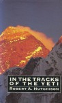 In The Tracks Of The Yeti - Robert Hutchison